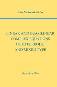 Linear and Quasilinear Complex Equations of Hyperbolic and Mixed Types