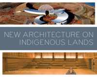New Architecture On Indigenous Lands