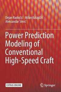 Power Prediction Modeling of Conventional High-Speed Craft