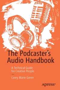 The Podcaster's Audio Handbook