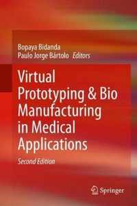 Virtual Prototyping & Bio Manufacturing in Medical Applications