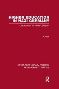 Higher Education in Nazi Germany (RLE Responding to Fascism
