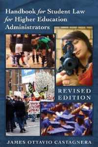 Handbook for Student Law for Higher Education Administrators. Revised edition