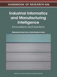 Handbook of Research on Industrial Informatics and Manufacturing Intelligence