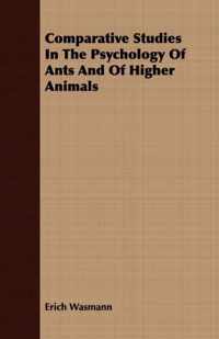 Comparative Studies In The Psychology Of Ants And Of Higher Animals