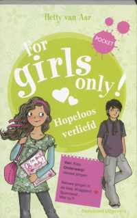 For Girls Only! Hopeloos Verliefd