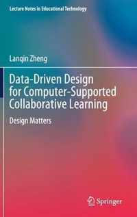 Data Driven Design for Computer Supported Collaborative Learning