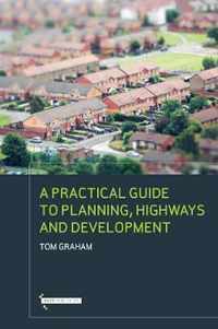 A Practical Guide to Highways Planning & Development