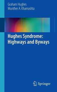 Hughes Syndrome: Highways And Byways