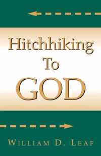 Hitch Hiking to God