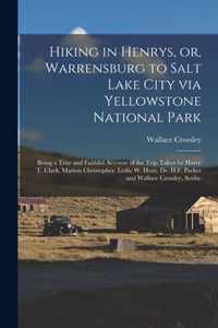 Hiking in Henrys, or, Warrensburg to Salt Lake City via Yellowstone National Park