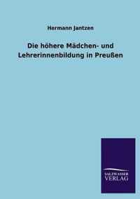 Die Hohere Madchen- Und Lehrerinnenbildung in Preussen