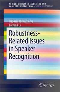 Robustness Related Issues in Speaker Recognition