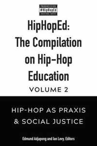 HipHopEd: The Compilation on Hip-Hop Education: Volume 2