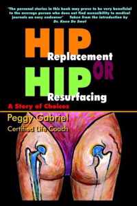 Hip Replacement or Hip Resurfacing