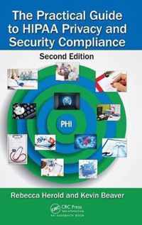 The Practical Guide to HIPAA Privacy and Security Compliance