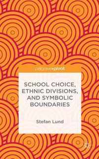 School Choice, Ethnic Divisions, and Symbolic Boundaries