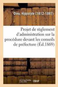 Projet de Reglement d'Administration Publique Sur La Procedure Devant Les Conseils de Prefecture