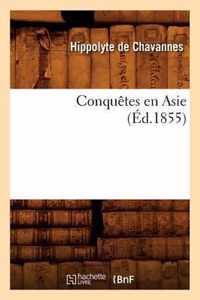 Conquetes En Asie (Ed.1855)