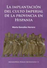 La implantacion del culto imperial de la provincia en Hispania