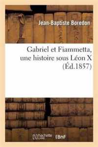 Gabriel Et Fiammetta, Une Histoire Sous Leon X