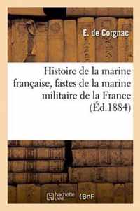 Histoire de la Marine Francaise, Fastes de la Marine Militaire de la France