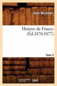 Histoire de France. Tome 3 (Ed.1876-1877)