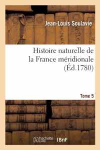 Histoire Naturelle de la France Meridionale Tome 5