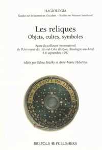 Les reliques. Objets, cultes, symboles