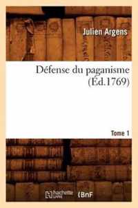 Defense Du Paganisme. Tome 1 (Ed.1769)