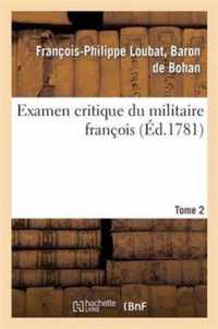 Examen Critique Du Militaire Francois. Partie 2, Tome 2