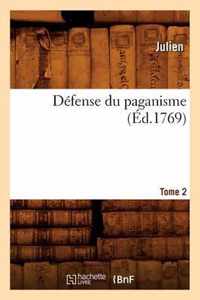 Defense Du Paganisme. Tome 2 (Ed.1769)