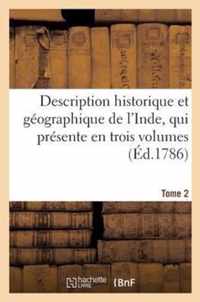 Description Historique Et Geographique de l'Inde, Qui Presente En Trois Volumes. T2
