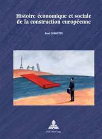 Histoire conomique Et Sociale de la Construction Europ enne