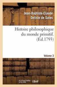 Histoire philosophique du monde primitif. Volume 3