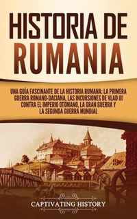 Historia de Rumania: Una guia fascinante de la historia rumana