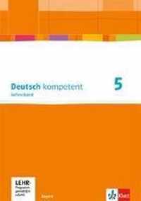 deutsch.kompetent. Lehrerband mit CD-ROM und Onlineangebot 5. Ausgabe Bayern ab 2017