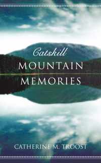 Catskill Mountain Memories