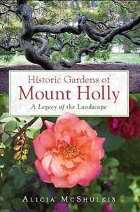 Historic Gardens of Mount Holly