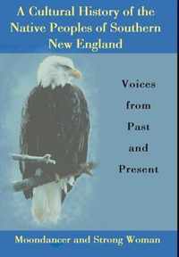 A Cultural History of the Native Peoples of Southern New England