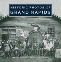 Historic Photos of Grand Rapids