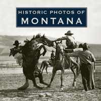 Historic Photos of Montana