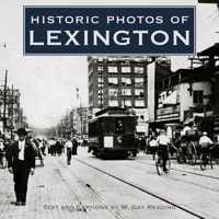 Historic Photos of Lexington