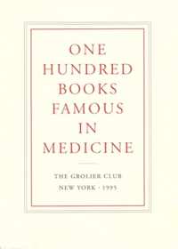 One Hundred Books Famous in Medicine