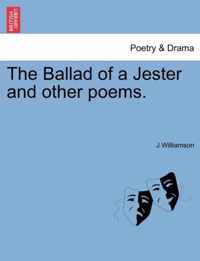 The Ballad of a Jester and Other Poems.