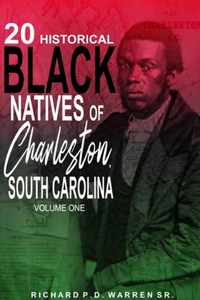 20 Historical Black Natives of Charleston, South Carolina