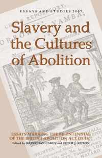 Slavery and the Cultures of Abolition  Essays Marking the Bicentennial of the British Abolition Act of 1807