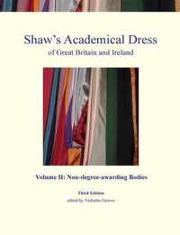 Shaw's Academical Dress of Great Britain and Ireland: Volume 2