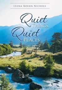 Quiet Things, Quiet Places