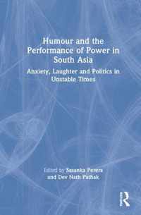 Humour and the Performance of Power in South Asia